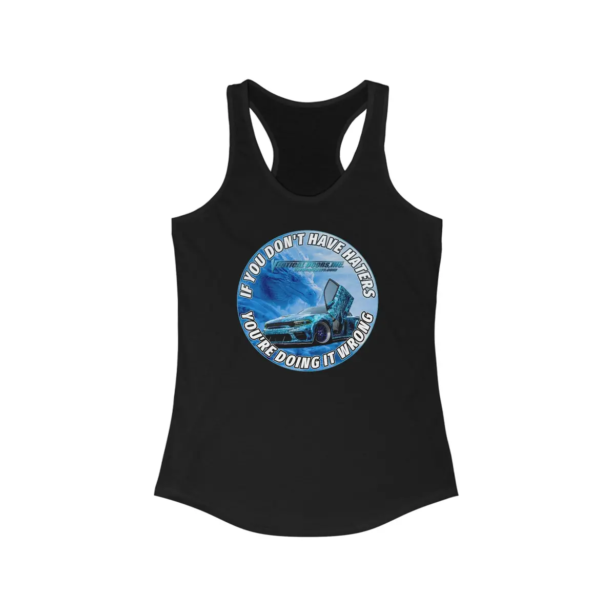 Women's Tank Tops - Dodge Charger Nght_King - If You Don't Have Haters You're Doing It Wrong - Women's Ideal Racerback Tank 1