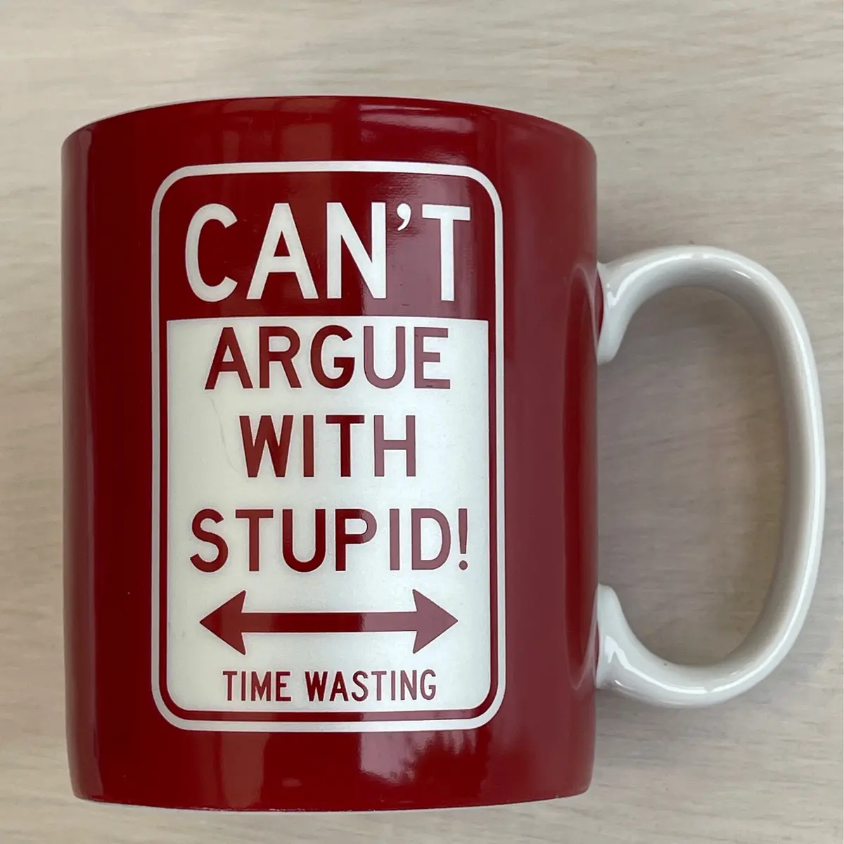 "Can't Argue With Stupid!", Big Mug, 460Ml, Porcelain 1