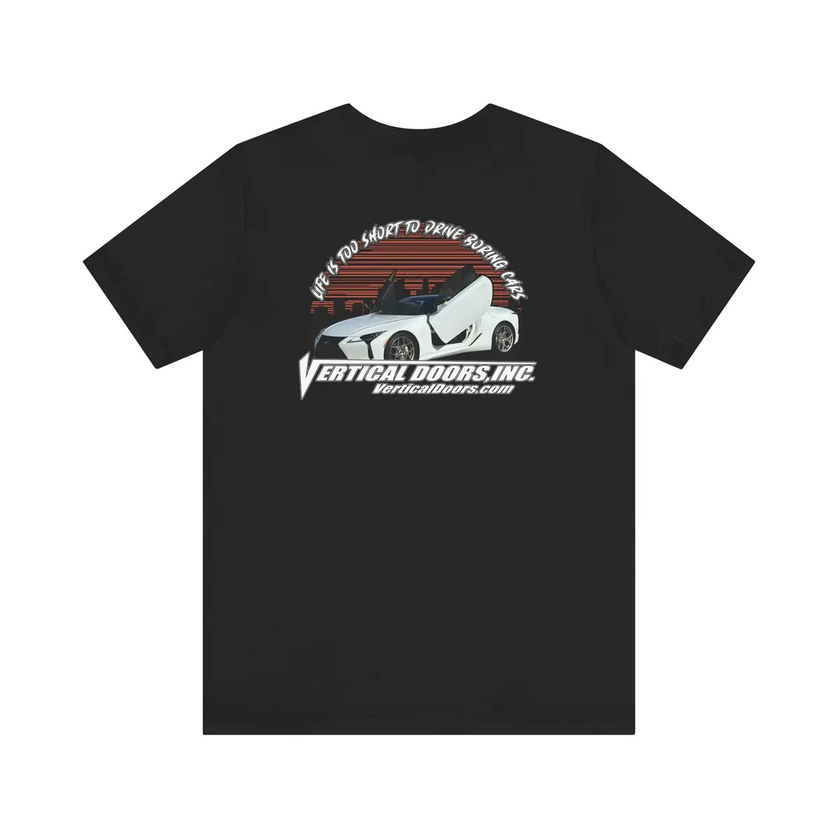 T-Shirt - Lexus Lc500 - Life Is Too Short To Drive Boring Cars - Unisex Jersey Short Sleeve Tee 2